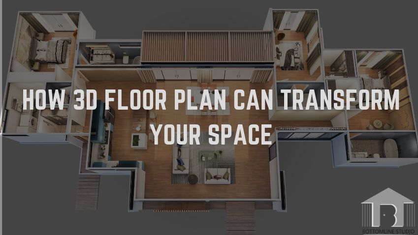 3D Floor Plan can Transform your Space