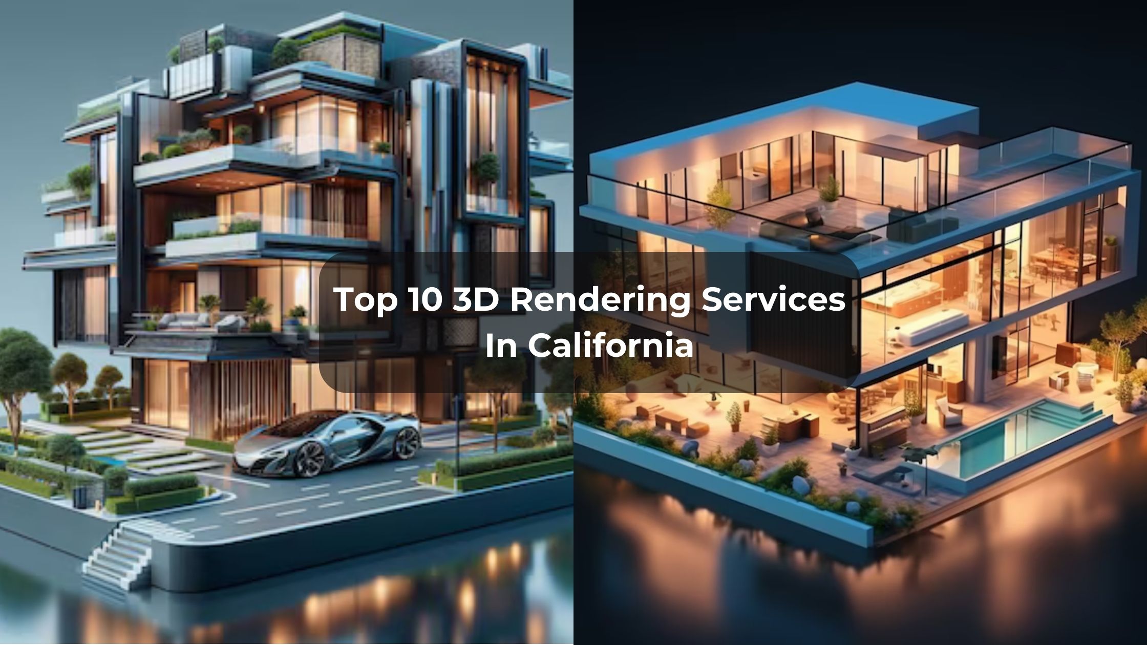 Top 10 3D Rendering Services In California