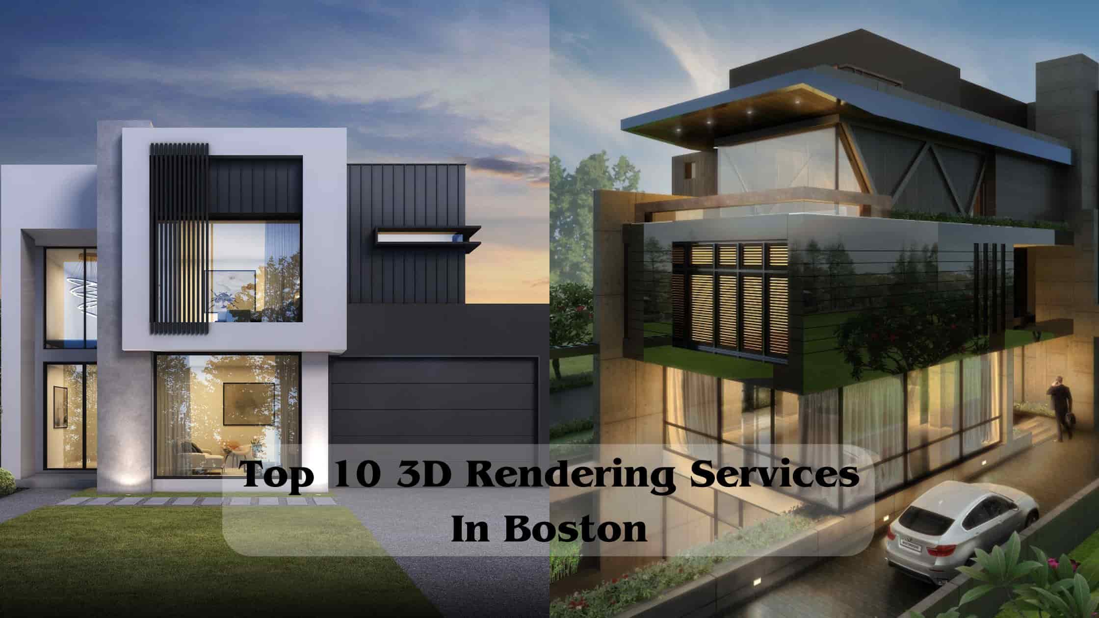 Top 10 3D Rendering Services In Boston