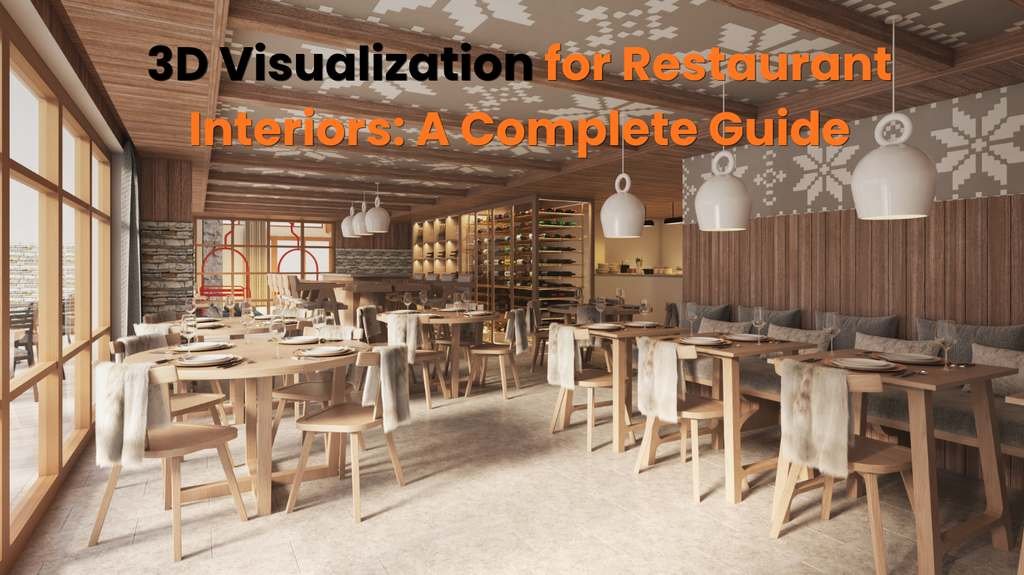 3D visualization for restaurant interiors